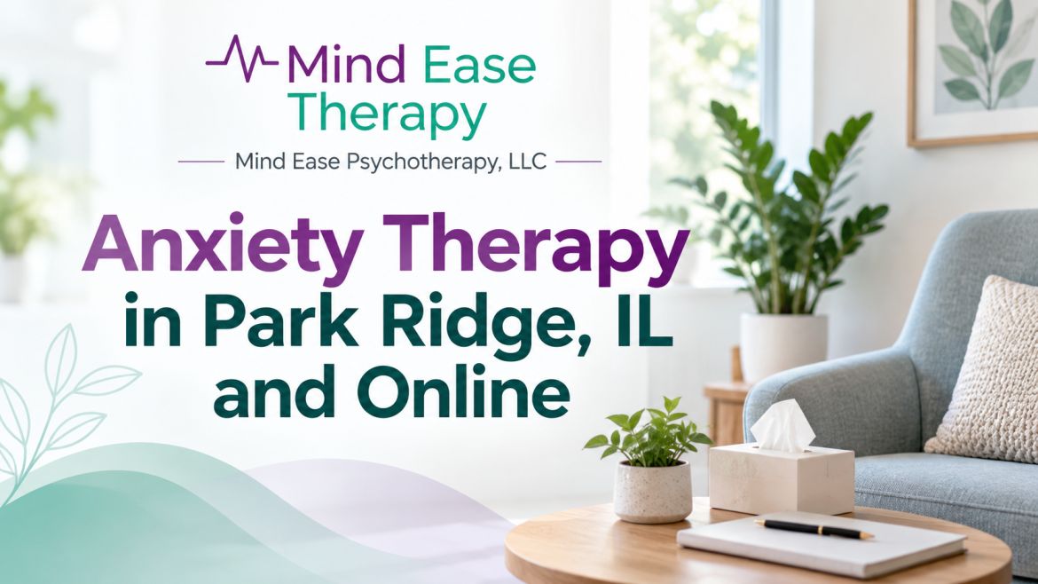 Anxiety Therapy in Park Ridge, IL and Online
